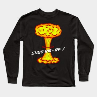 Sudo rm -rf / Long Sleeve T-Shirt